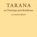 Tarana, le nom originel de l'Amérique avant l'arrivé des conquistadors