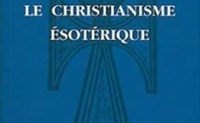 Le christianisme ésotérique - Annie Besant