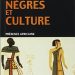 Negro nations and culture of Egyptian Negro antiquity to the problems