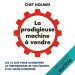 The prodigious machine for sale - Chet Holmes
