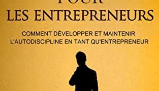 L'autodiscipline pour les entrepreneurs - Martin Meadows