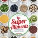 Süper Gıdalar - En üstte olmak ve sağlığınızı artırmak