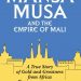 曼薩·穆薩（Mansa Musa）和馬里帝國