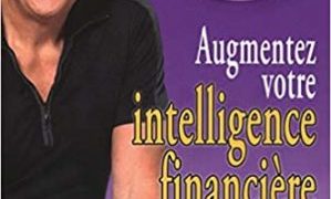 Aumente sua inteligência financeira - Robert Kiyosaki (áudio)