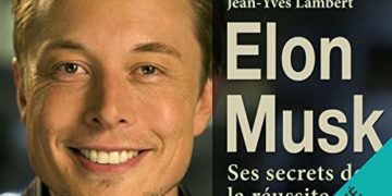 Elon Musk Ses secrets de la réussite